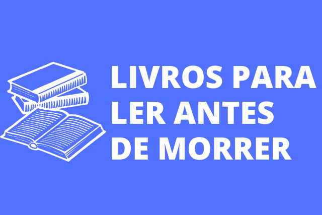 10 Livros para Você Ler Antes de Morrer livro