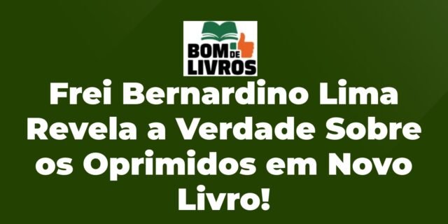 Lançamento do Livro "Cristo dos Oprimidos" de Frei Bernardino Lima filename-16