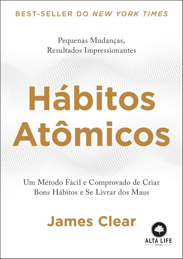 Resenha do Livro: Hábitos Atômicos, de James Clear. Vale a pena? ha
